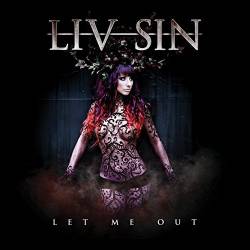 Liv Sin : Let Me Out (Radio Edit)